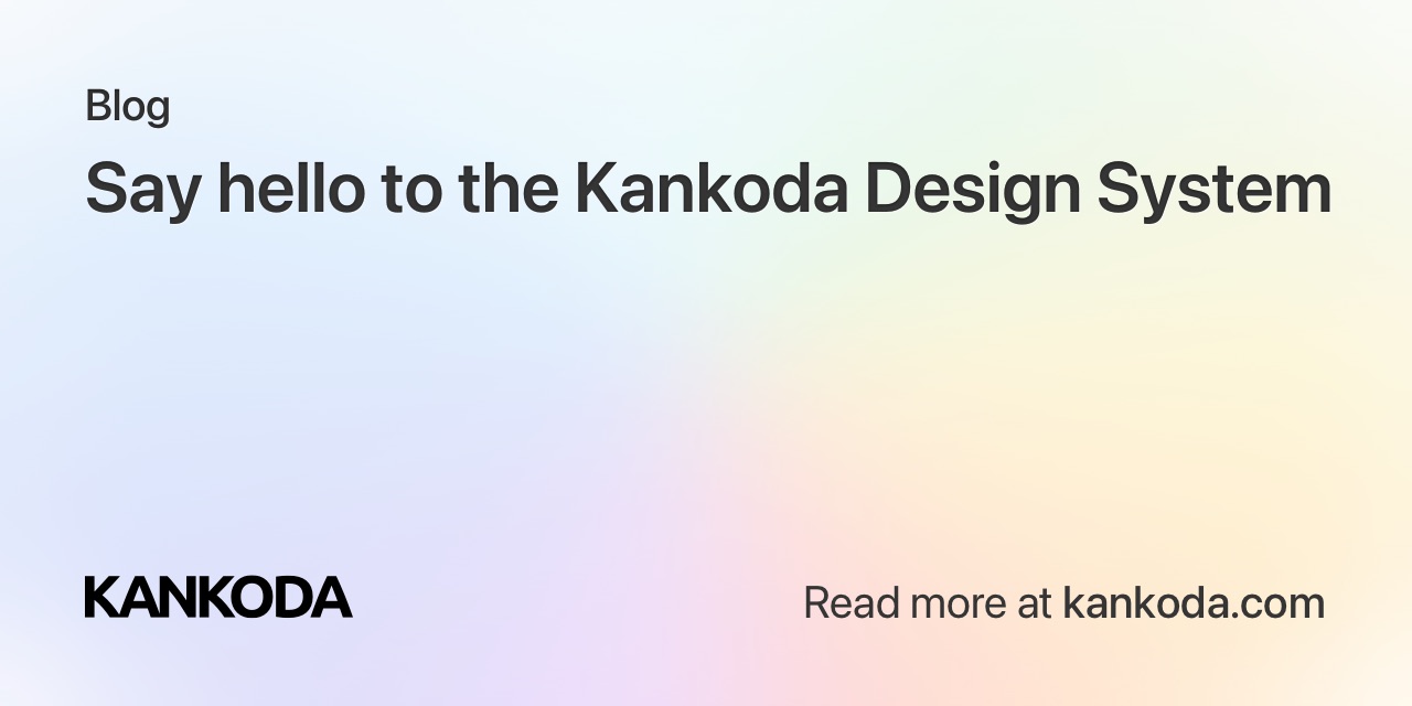 Say hello to the new Kankoda web design