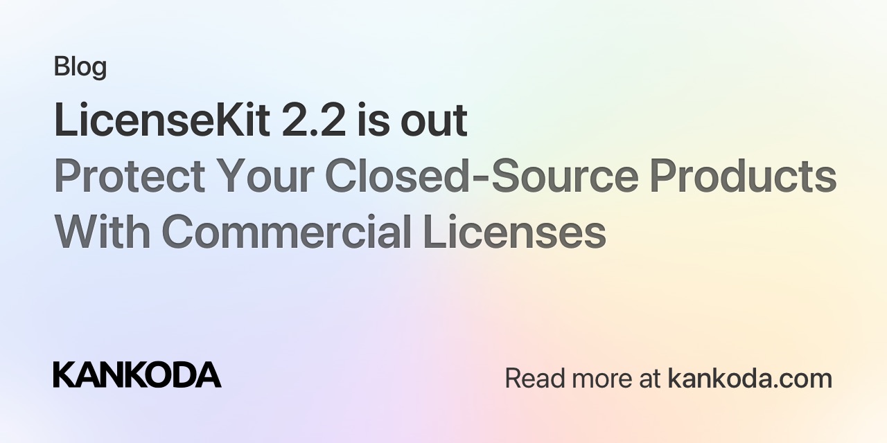 LicenseKit 2.2 is out